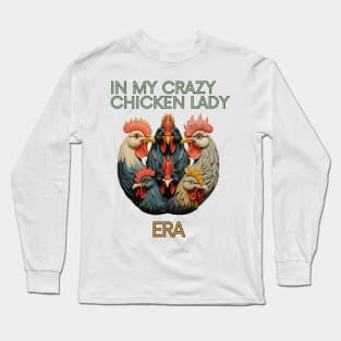 Quirky Retro In My Crazy Chicken Lady Era | Vintage Poultry Lover Art Long Sleeve T-Shirt